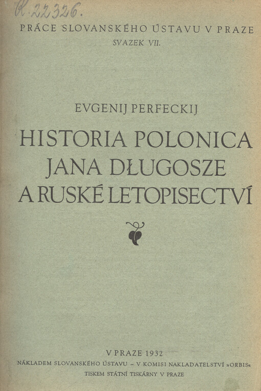 Historia polonica Jana Długosze a ruské letopisectví =[Historia polonica de Jean Długosz et les annales russes]