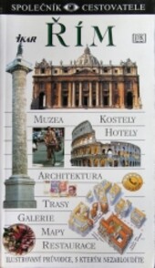 Řím : [ilustrovaný průvodce, s kterým nezabloudíte]