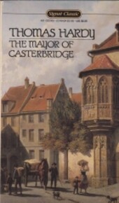 The Life and Death of the Mayor of Casterbridge: a Story of a Man of Character