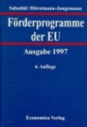 Förderprogramme der EU :Ausgabe 1997