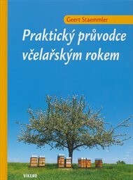 Praktický průvodce včelařským rokem