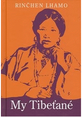 My Tibeťané  (odkaz v elektronickém katalogu)