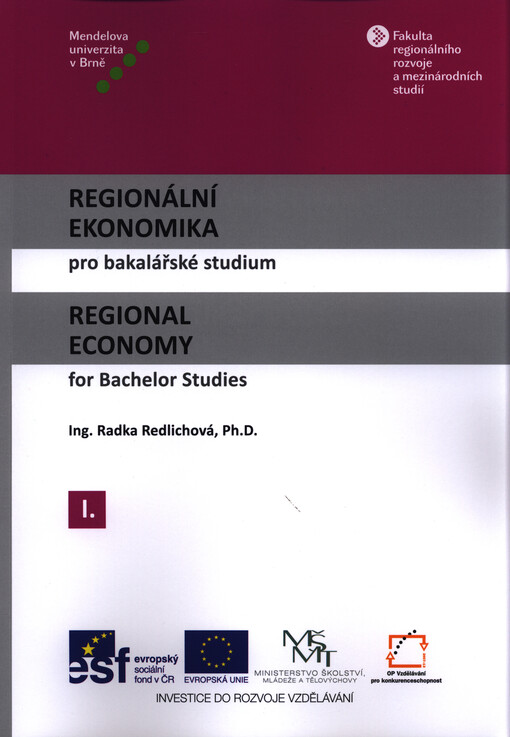 Regionální ekonomika pro bakalářské studium =Regional economy for bachelor studies