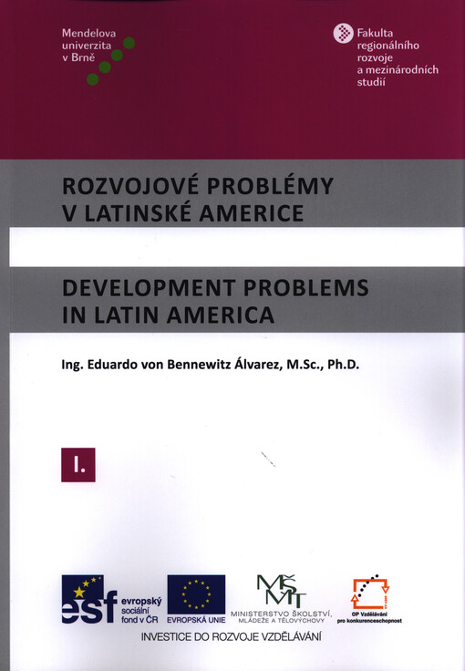 Rozvojové problémy v Latinské Americe =Development problems in Latin America, 1. díl