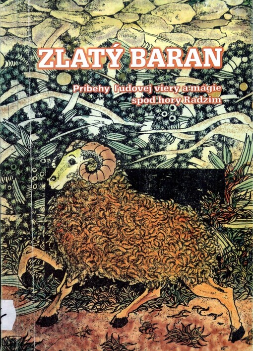 Zlatý baran : príbehy ľudovej viery a mágie spod hory Radzim