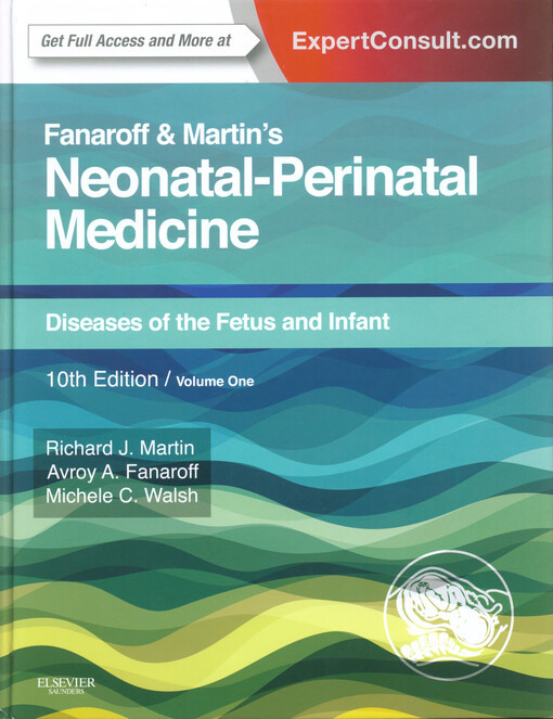 Fanaroff and Martin's neonatal-perinatal medicine :diseases of the fetus and infant.Volume one