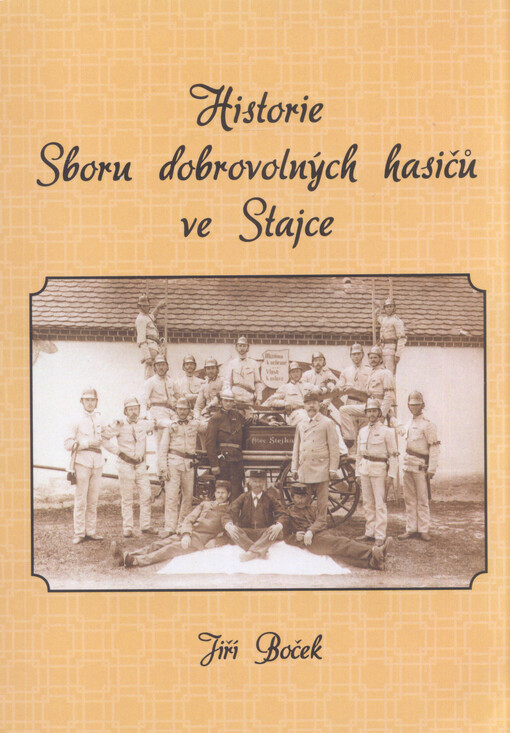Historie Sboru dobrovolných hasičů ve Stajce