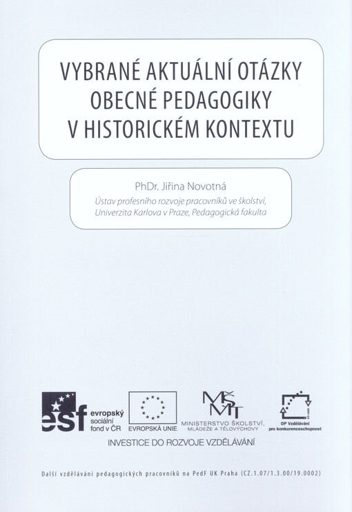 Vybrané aktuální otázky obecné pedagogiky v historickém kontextu