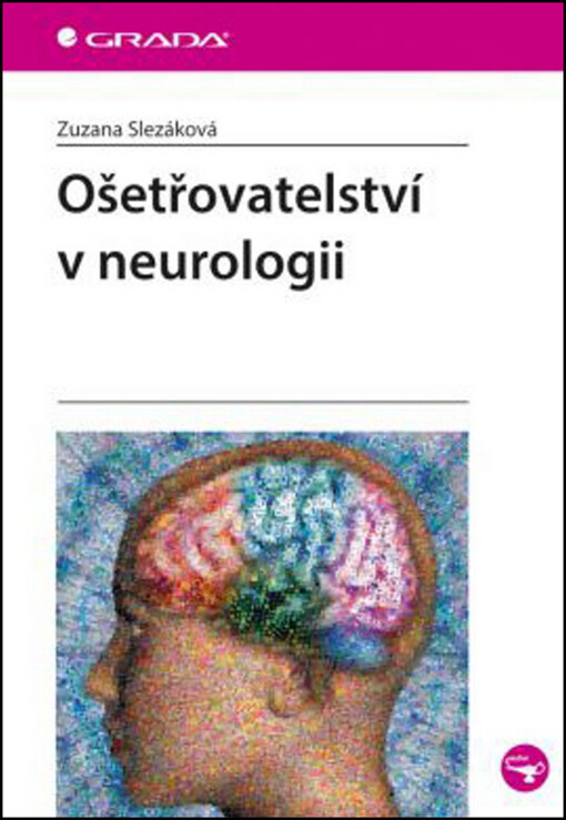 Ošetřovatelství v neurologii | Slezáková Zuzana - e-kniha