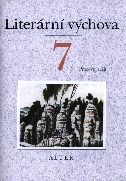 Literární výchova 7 :pracovní sešit