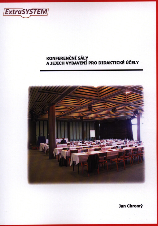 Konferenční sály a jejich vybavení pro didaktické účely :pražské hotely