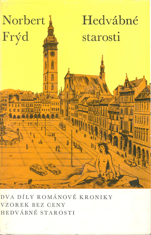 Hedvábné starosti :románová kronika.[1. a 2. díl]