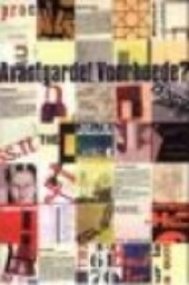 Avantgarde! Voorhoede? :vernieuwingsbewegingen in noord en zuid opnieuw beschouwd