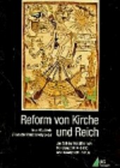 Reform von Kirche und Reich zur Zeit der Konzilien von Konstanz (1414-1418) und Basel (1431-1449) : Konstanz-Prager Historisches Kolloquium (11.-17.Oktober 1993)