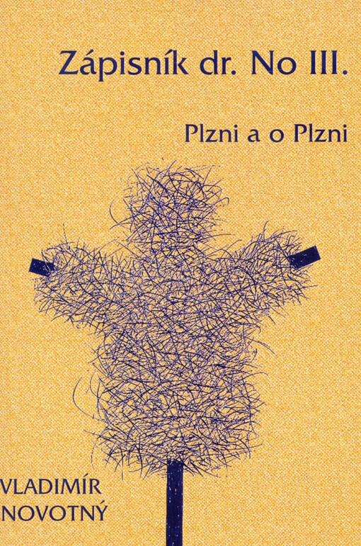 Zápisník dr. No :Plzni a o Plzni, III.