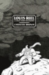 Louis Riel :a comic-strip biography