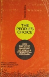 The people's choice :how the voter makes up his mind in a presidential campaign