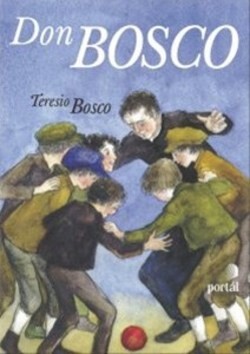 Don Bosco - Teresio Bosco