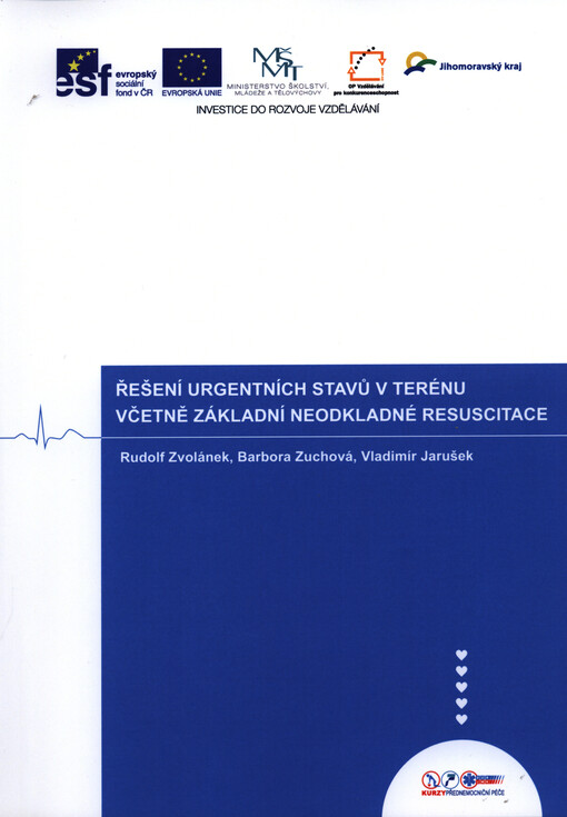 Řešení urgentních stavů v terénu včetně základní neodkladné resuscitace :textová opora ke kurzu