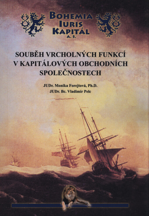 Souběh vrcholných funkcí v kapitálových obchodních společnostech :(právní stav publikace k 1.9.2014)