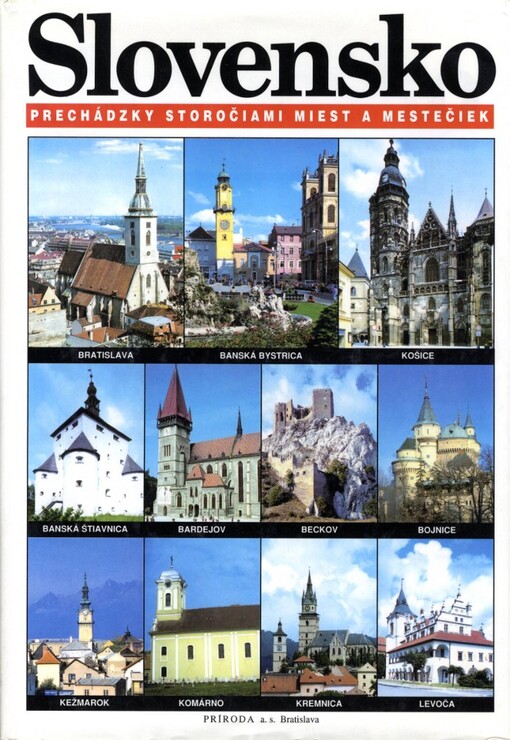 Slovensko: Prechadzky storociami miest a mesteciek