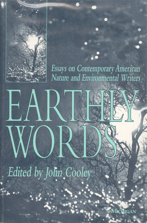 Earthly words : essays on contemporary American nature and environmental writers   