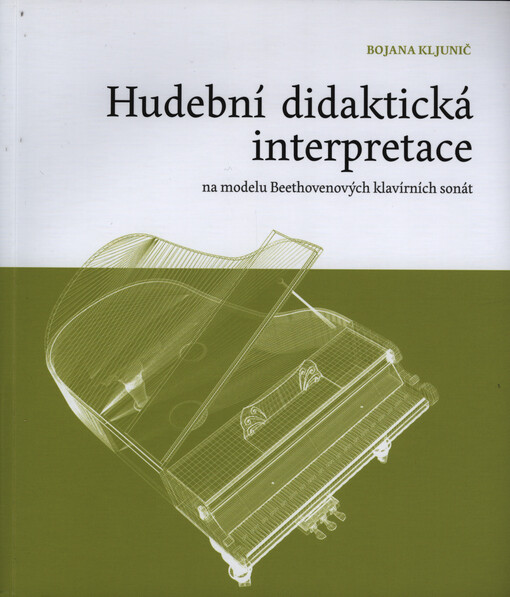 Hudební didaktická interpretace :na modelu Beethovenových klavírních sonát