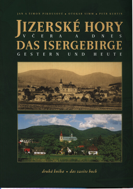 Jizerské hory včera a dnes = Das Isergebirge gestern und heute