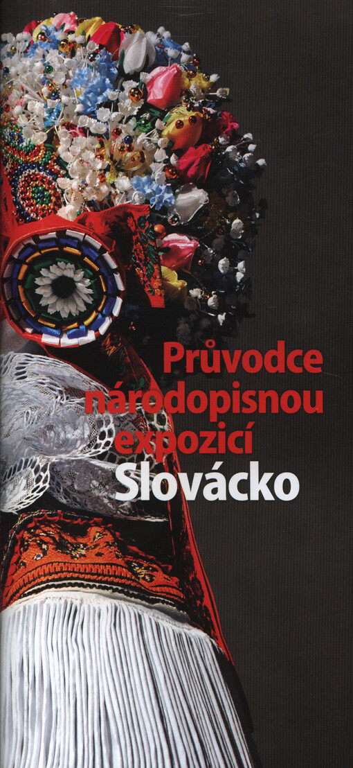 Průvodce národopisnou expozicí Slovácko    
