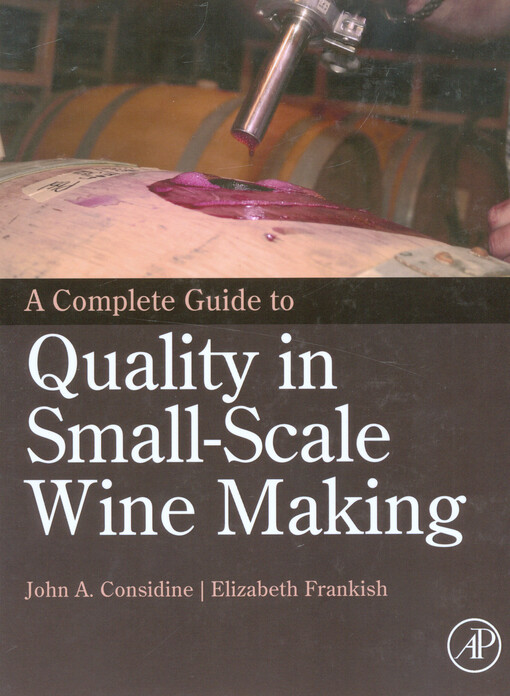 A complete guide to quality in small-scale wine making