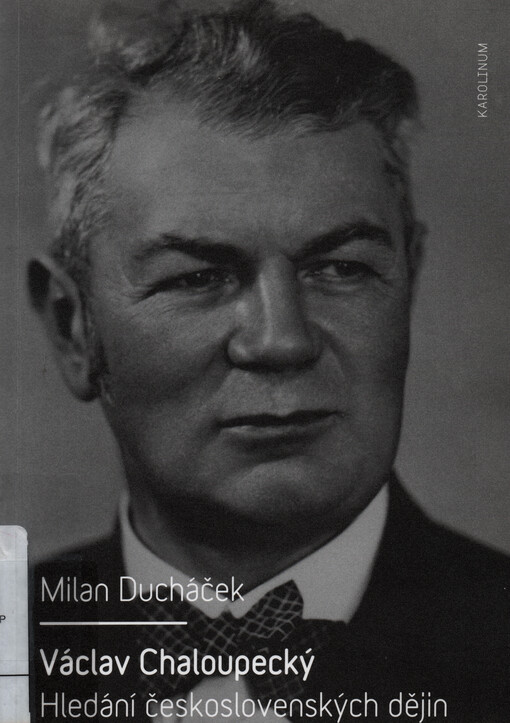 Václav Chaloupecký : hledání československých dějin