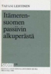 Itamerensuomen passiivin alkuperasta (Suomi) (Finnish Edition)