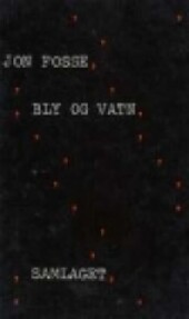 Bly og vatn: Roman (Norwegian Edition)