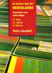 De regels van het Nederlands : grammatica voor anderstaligen