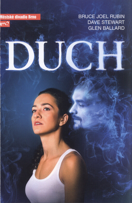 Bruce Joel Rubin, Dave Stewart, Glen Ballard, Duch :druhá inscenace sedmdesáté sezony 2014/2015 : premiéra 18. října 2014 na Hudební scéně