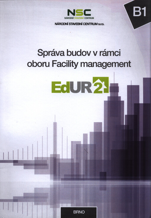 B1 - Správa budov v rámci oboru Facility management