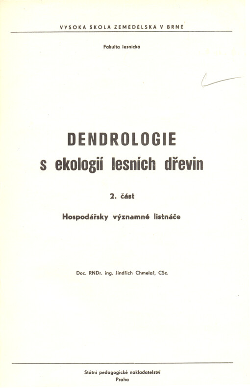 Dendrologie s ekologií lesních dřevin.2. část,Hospodářsky významné listnáče