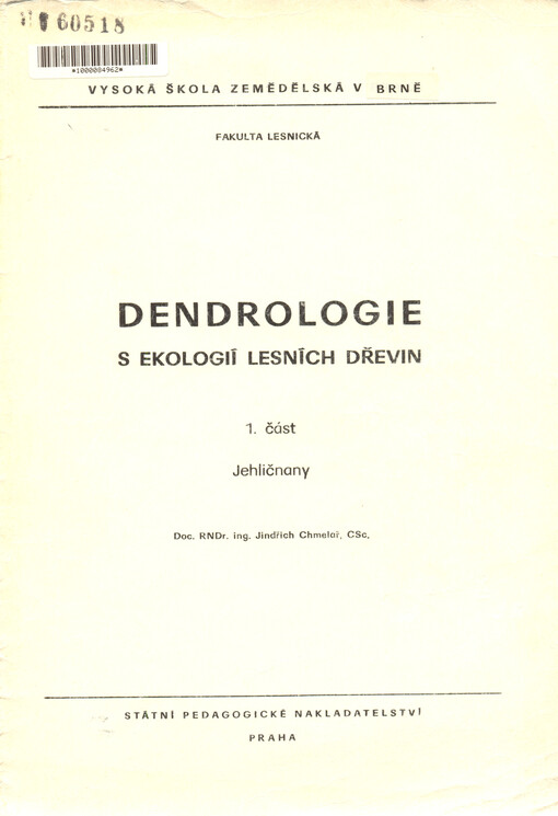Dendrologie s ekologií lesních dřevin.1. část,Jehličnany