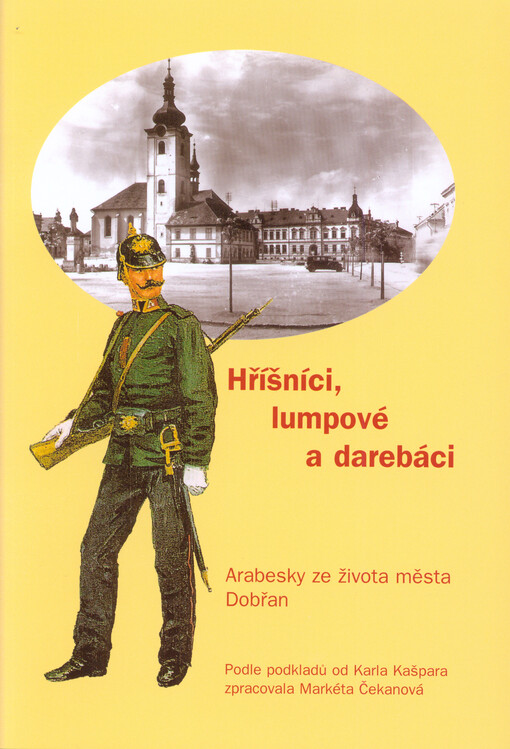 Hříšníci, lumpové a darebáci :arabesky ze života města Dobřan
