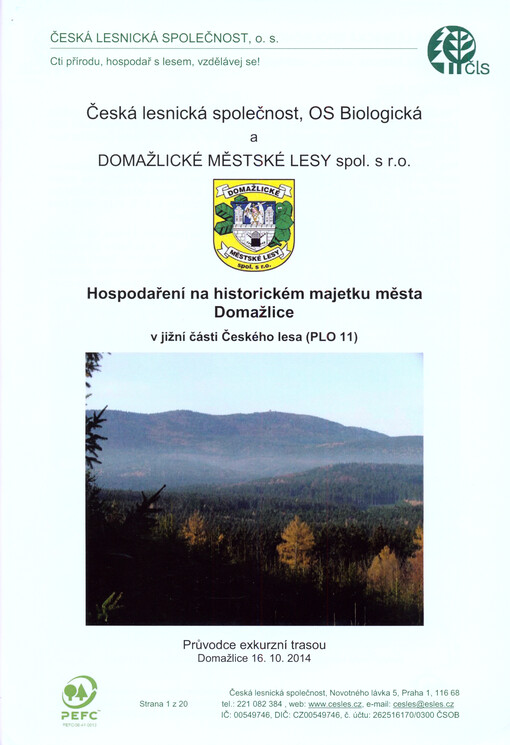 Hospodaření na historickém majetku města Domažlice v jižní části Českého lesa (PLO 11) :průvodce exkurzní trasou, Domažlice, 16.10.2014