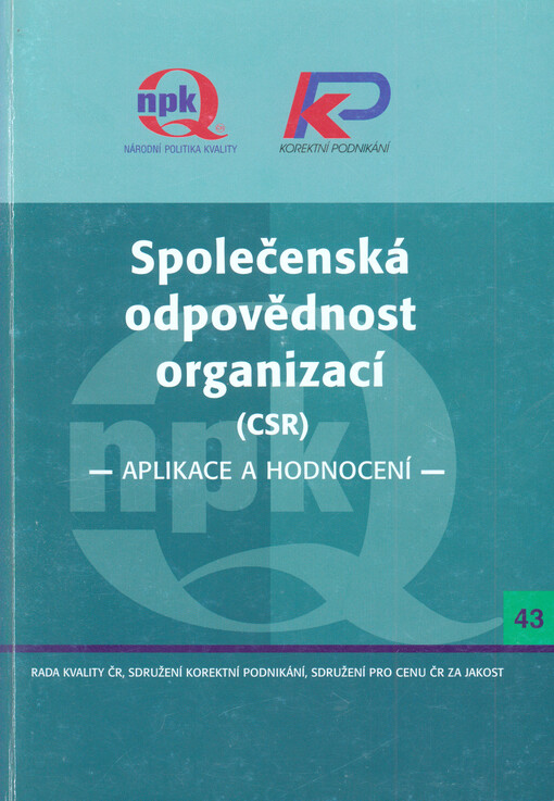 Společenská odpovědnost organizací (CSR) :aplikace a hodnocení