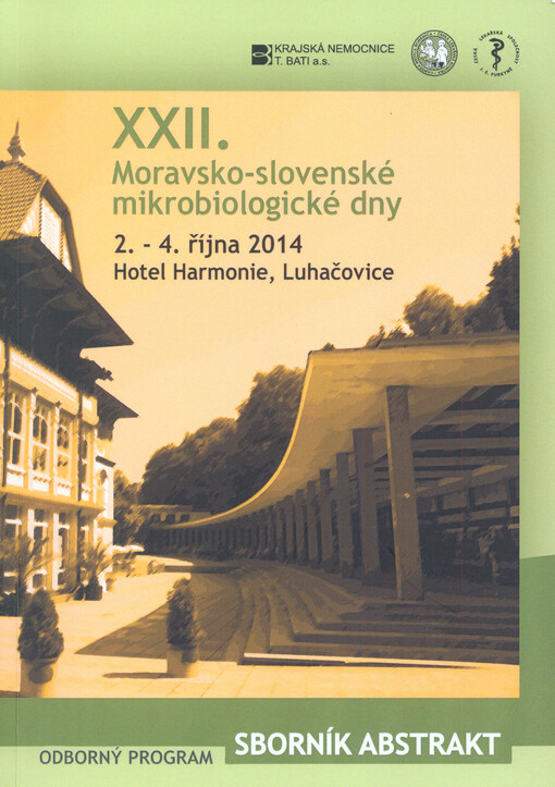 XXII. Moravsko-slovenské mikrobiologické dny :[2.-4. října 2014, Luhačovice : odborný program, sborník abstrakt]