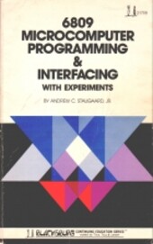 6809 microcomputer programming & interfacing, with experiments (The Blacksburg continuing education series)