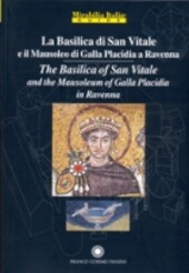 La Basilica di San Vitale e il Mausoleo di Galla Placidia a Ravena