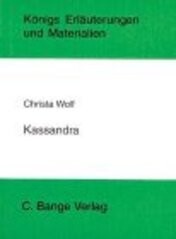 Erläuterungen zu Christa Wolf Kassandra