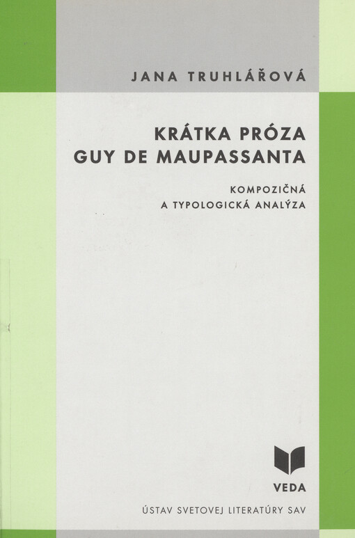 Krátka próza Guy de Maupassanta :kompozičná a typologická analýza