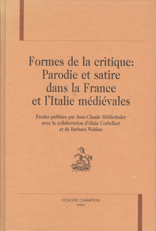 Formes de la critique: parodie et satire dans la France et l'Italie médiévales    