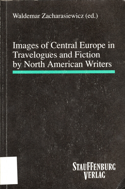 Images of central Europe in travelogues and fiction by North American writers    