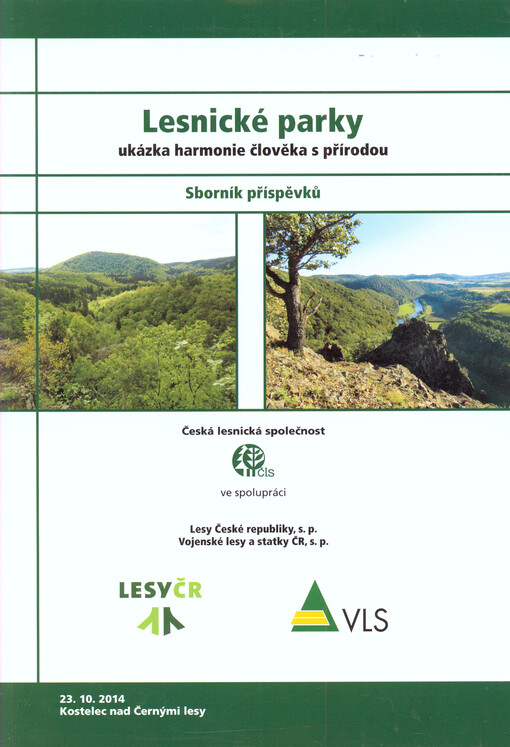 Lesnické parky :ukázka harmonie člověka s přírodou : [23.10.2014, Kostelec nad Černými lesy] : sborník příspěvků