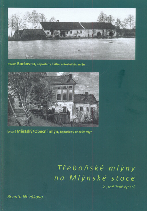 Třeboňské mlýny na Mlýnské stoce
